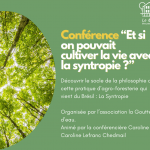 Conférence “Et si on pouvait cultiver la vie avec la syntropie ?”