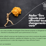 Atelier “Être robuste pour affronter tous les changements à venir”