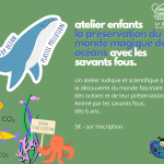 Atelier enfants avec les savants fous : La préservation du monde magique des océans
