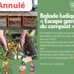 Annulé /// Balade ludique « Escape game du compost »