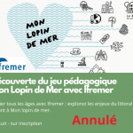 Annulé // Découverte du jeu pédagogique Mon Lopin de Mer avec Ifremer