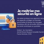 Atelier Numérique : Je maitrise ma sécurité en ligne