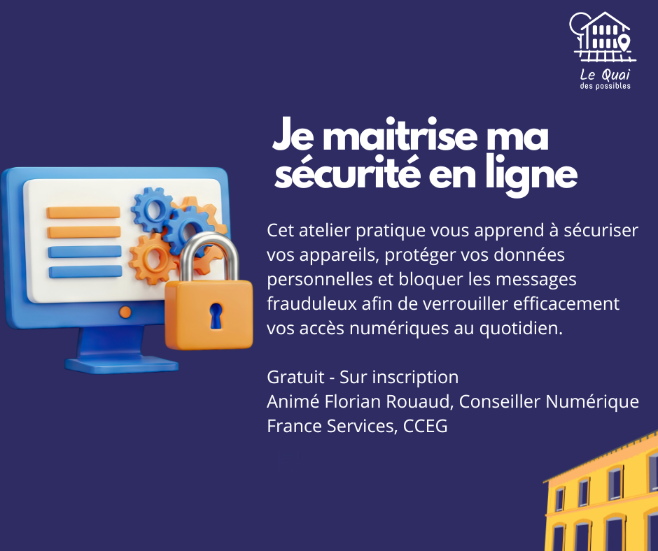 Atelier Numérique : Je maitrise ma sécurité en ligne