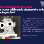 Regards Sauvages : Les jeunes célèbrent le bicentenaire de la photographie !