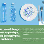 Rencontre-échange : Alerte au plastique, quels gestes simples au quotidien ?