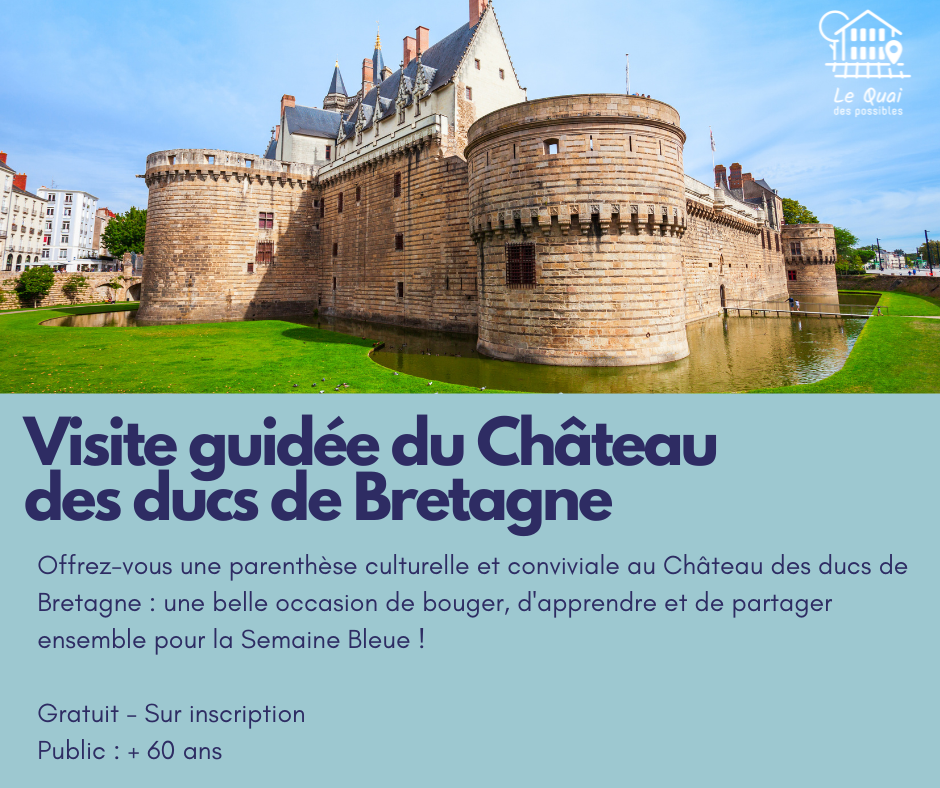Visite guidée du Château des ducs de Bretagne