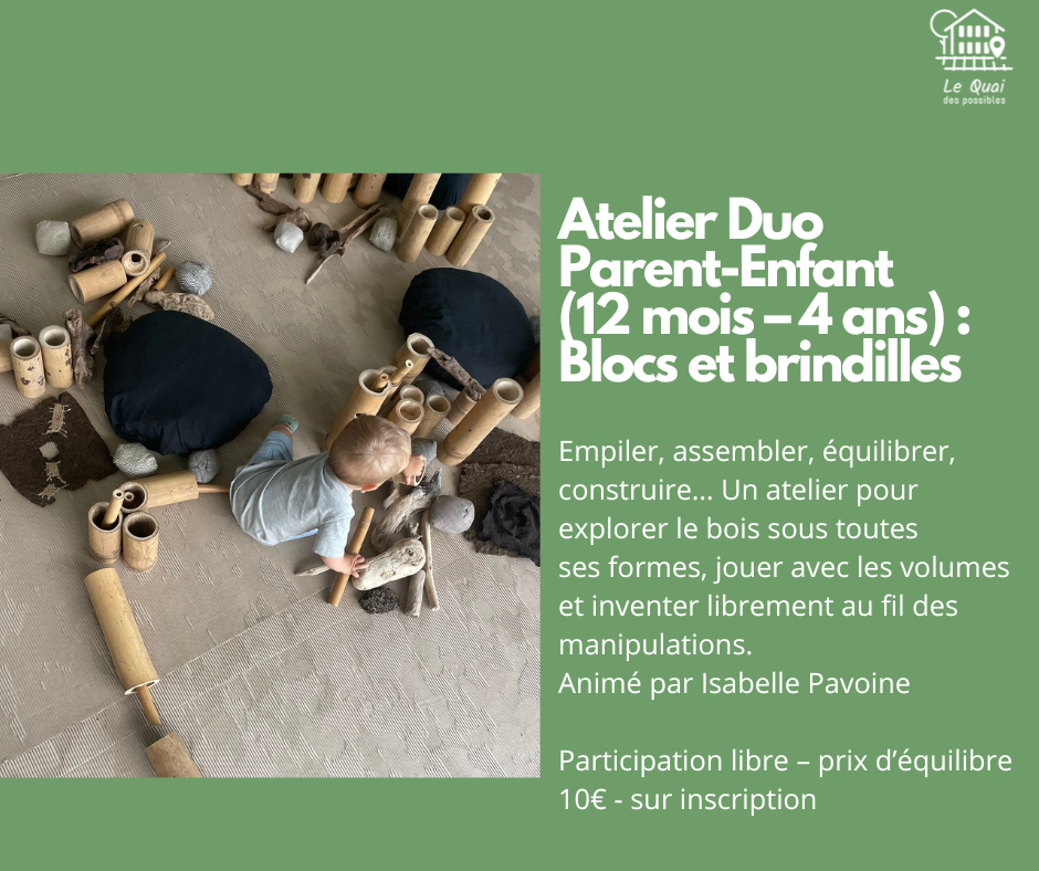 Duo parent - enfant Blocs et brindilles (12 mois – 4 ans)