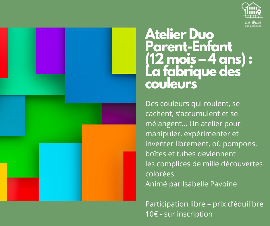 Duo parent - enfant La fabrique des couleurs (12 mois – 4 ans)