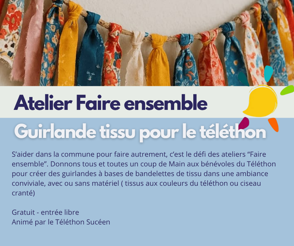 Atelier Faire ensemble Guirlandes tissus pour le téléthon