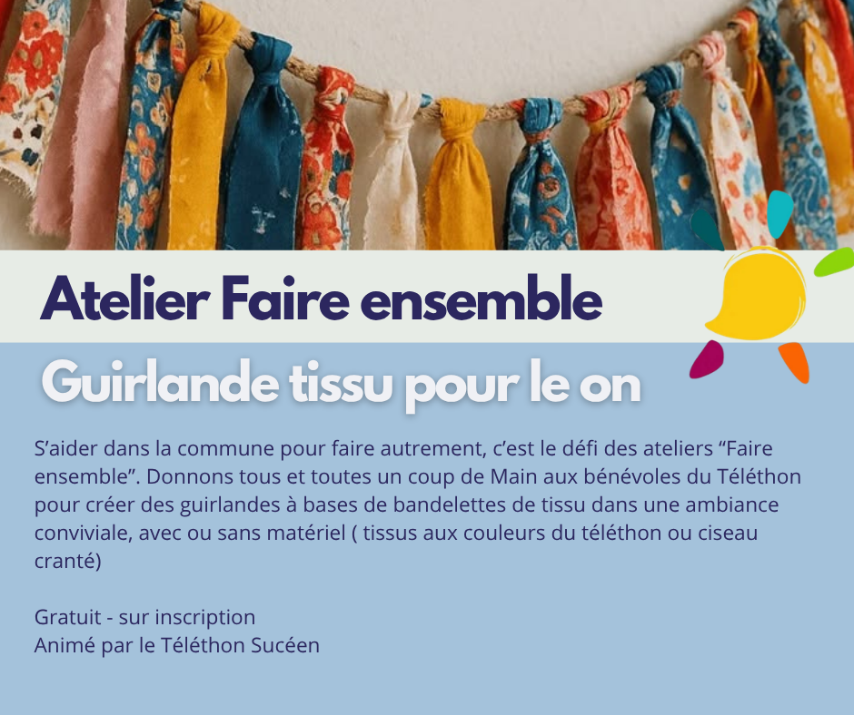 Atelier Faire ensemble Guirlandes tissus pour le téléthon